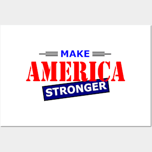 Make America Stronger Posters and Art